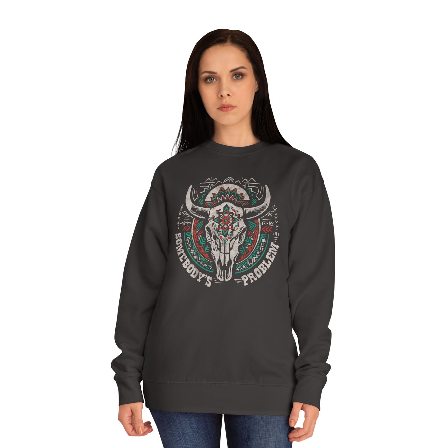 Somebody's else problem Unisex Crew Sweatshirt - Cozy Cultural Artwear