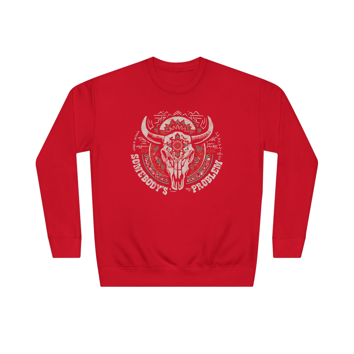 Somebody's else problem Unisex Crew Sweatshirt - Cozy Cultural Artwear