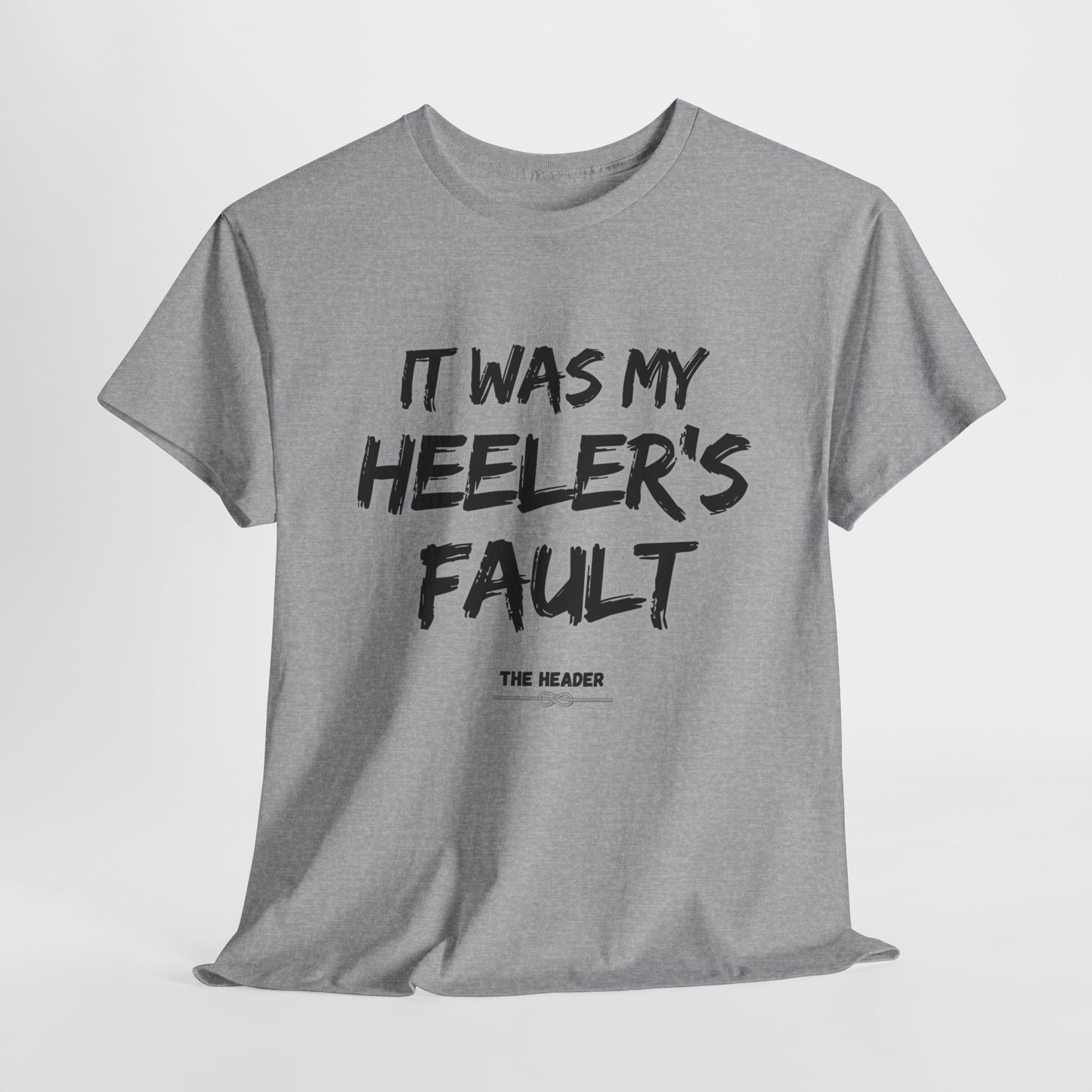 HEELER'S FAULT TEAM ROPING PARTNER RODEO Unisex Heavy Cotton Tee