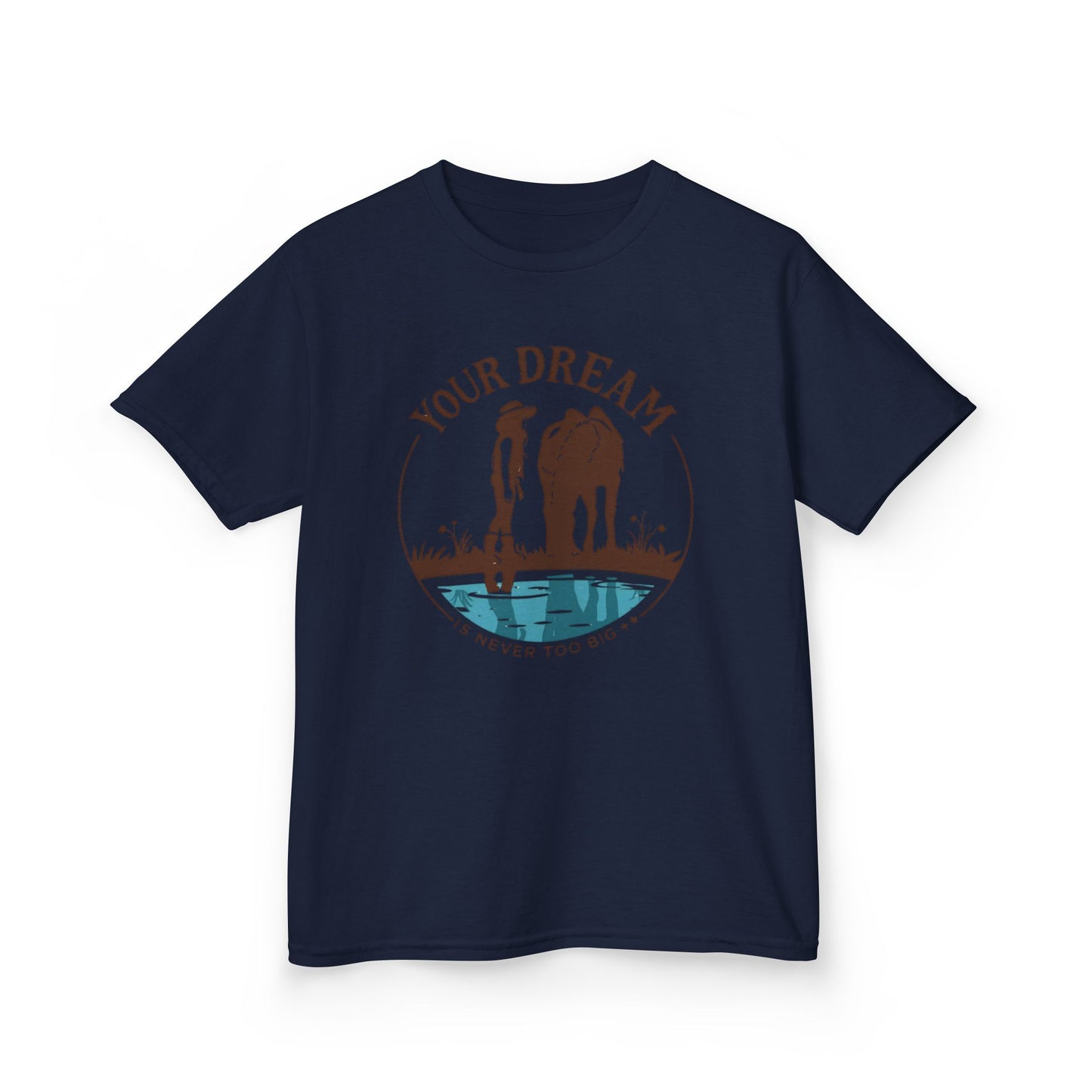 Junior T-Shirt — Your Dream is never too big