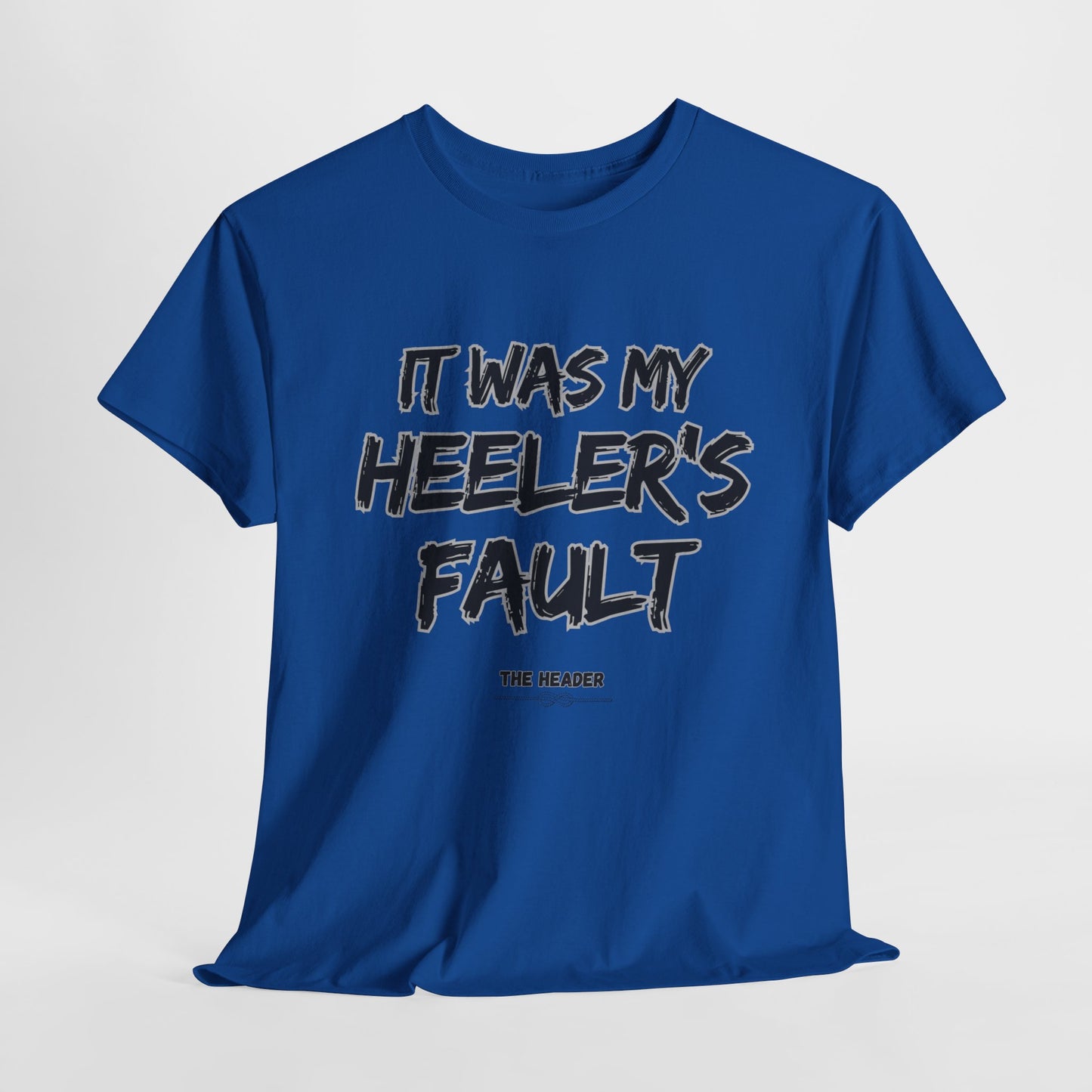 HEELER'S FAULT TEAM ROPING PARTNER RODEO Unisex Heavy Cotton Tee