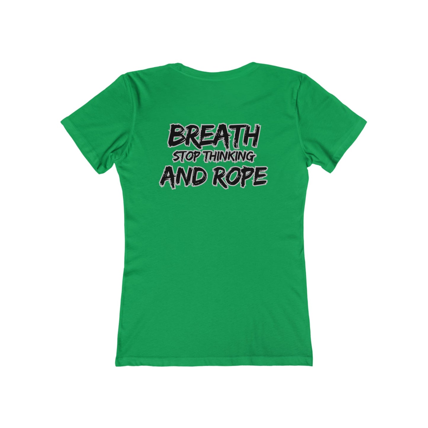 Breath, stop thinking and rope Cowgirl Women's Boyfriend Tee - Perfect for Casual Outings and Celebrations