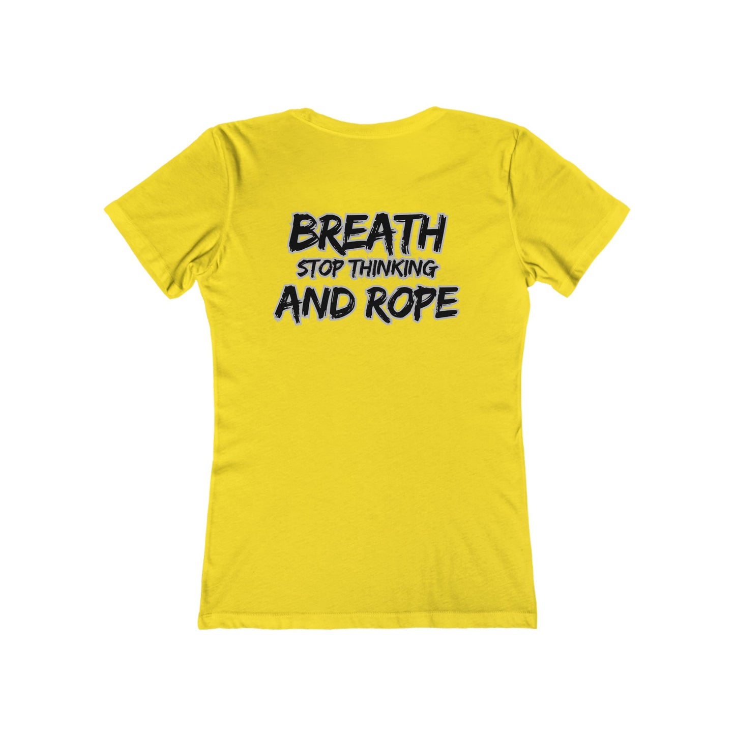 Breath, stop thinking and rope Cowgirl Women's Boyfriend Tee - Perfect for Casual Outings and Celebrations