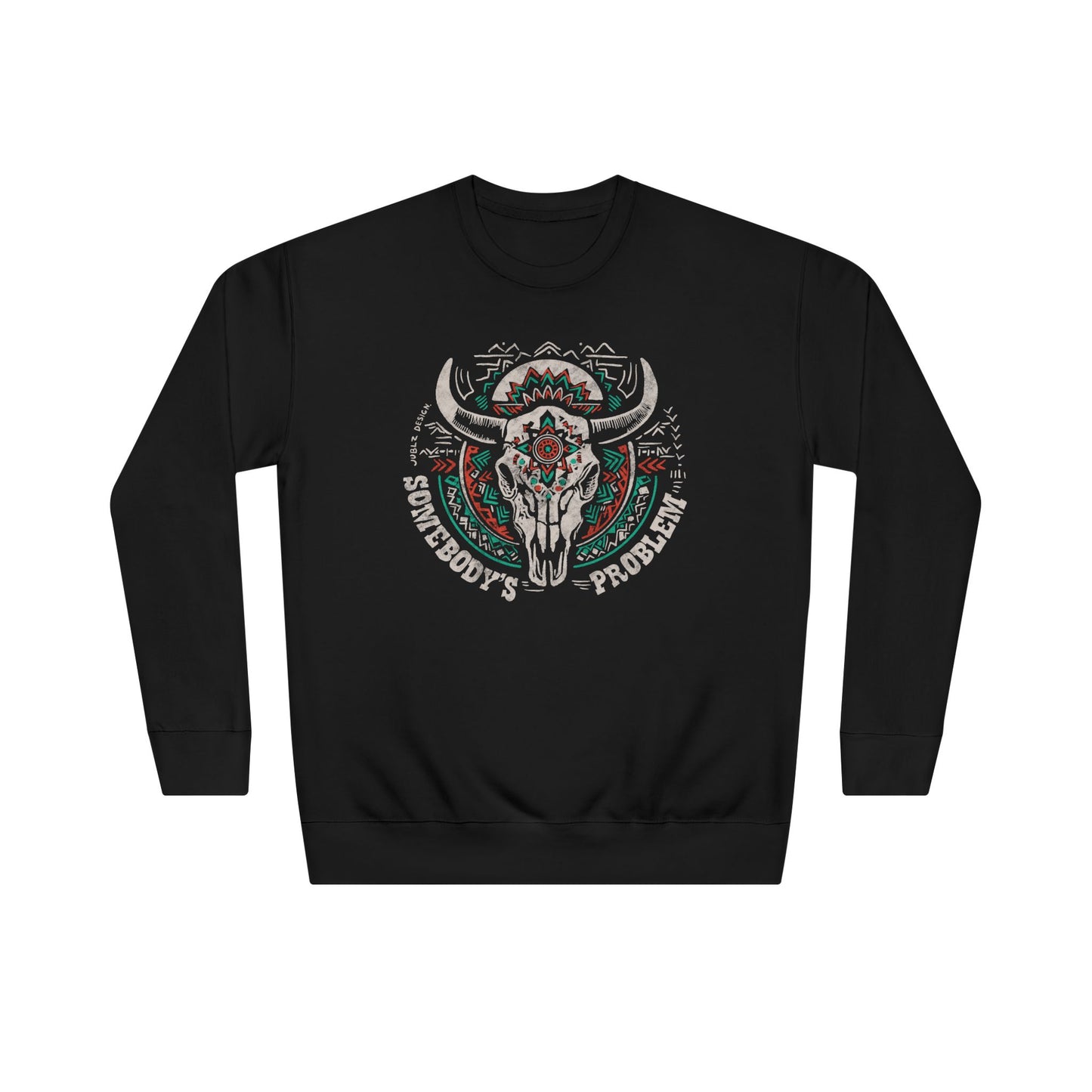 Somebody's else problem Unisex Crew Sweatshirt - Cozy Cultural Artwear