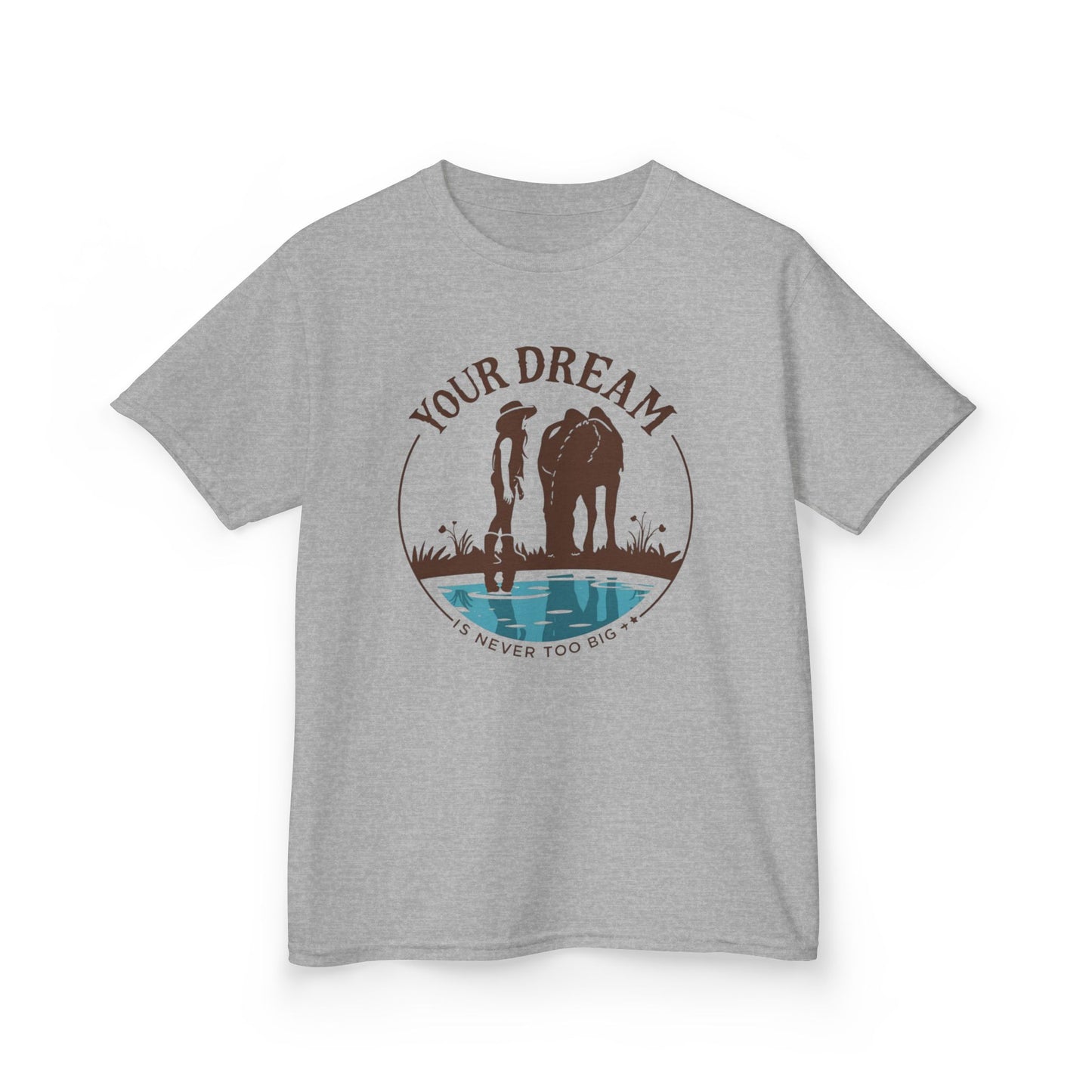 Junior T-Shirt — Your Dream is never too big
