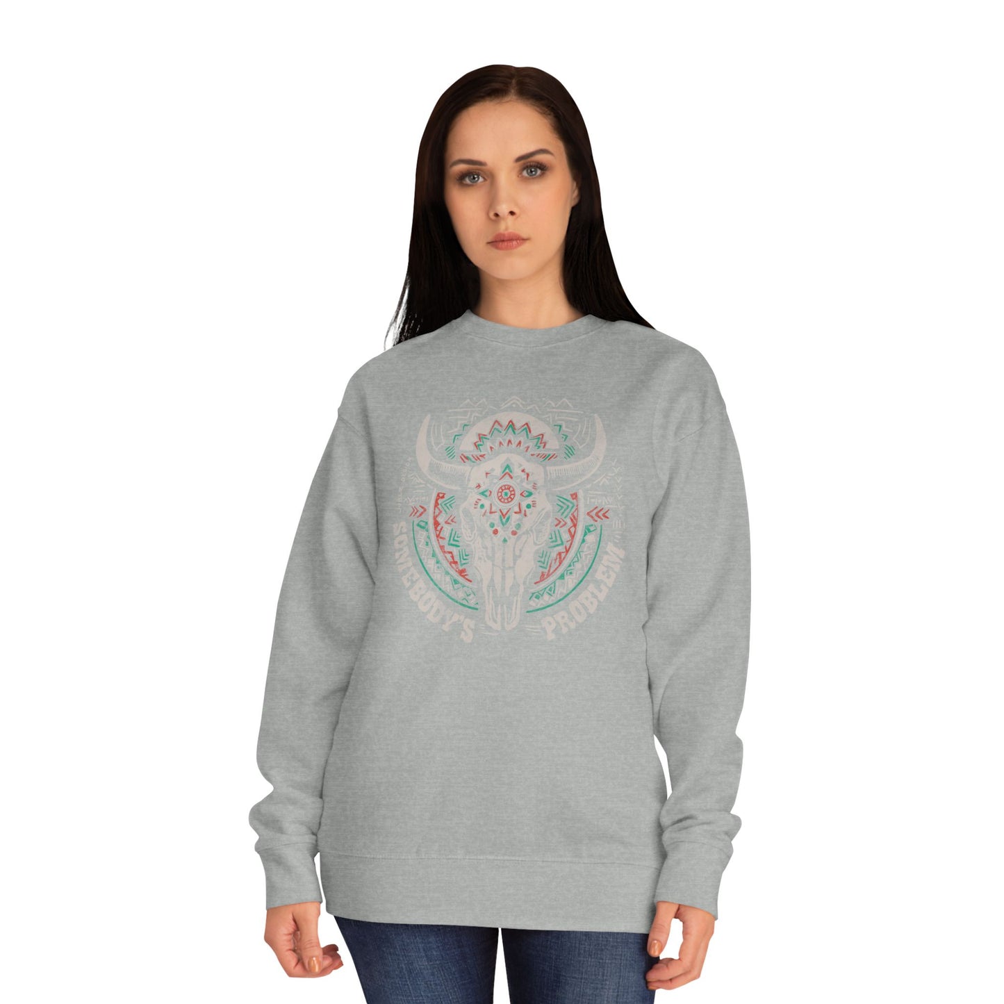 Somebody's else problem Unisex Crew Sweatshirt - Cozy Cultural Artwear