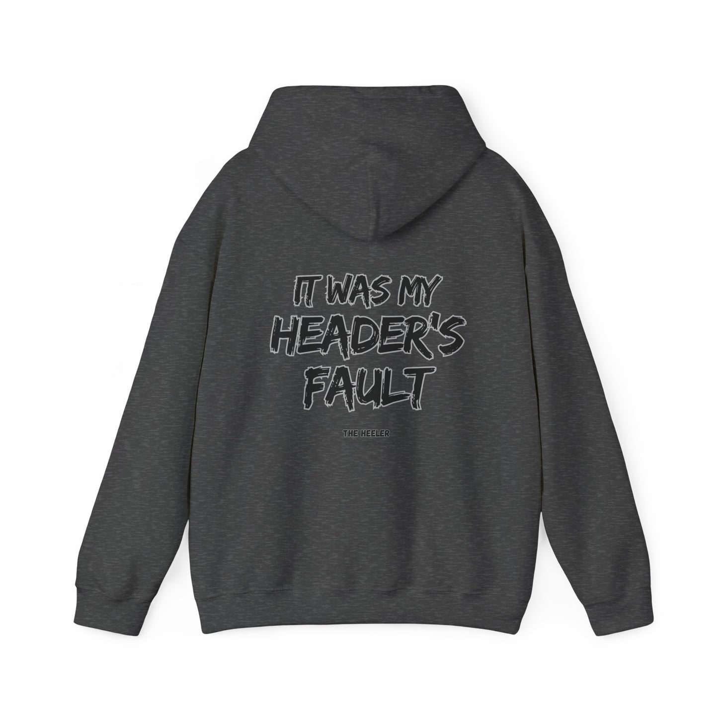 HEADER'S FAULT TEAM ROPING PARTNER RODEO Unisex Heavy Blend™ Hooded Sweatshirt