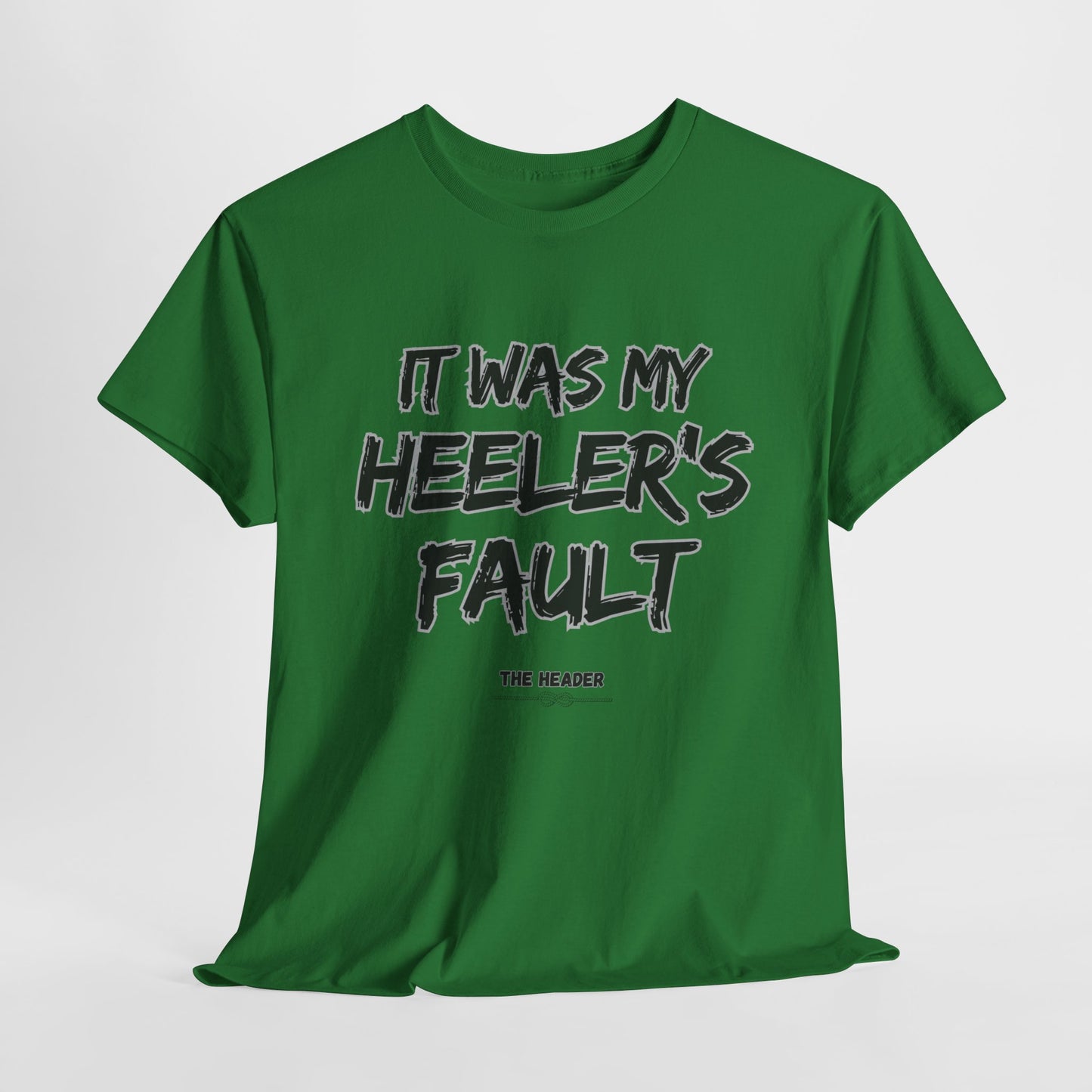 HEELER'S FAULT TEAM ROPING PARTNER RODEO Unisex Heavy Cotton Tee