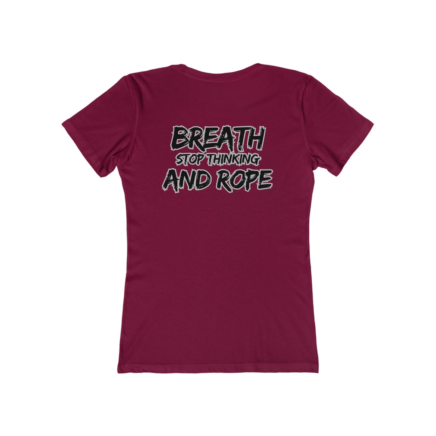 Breath, stop thinking and rope Cowgirl Women's Boyfriend Tee - Perfect for Casual Outings and Celebrations