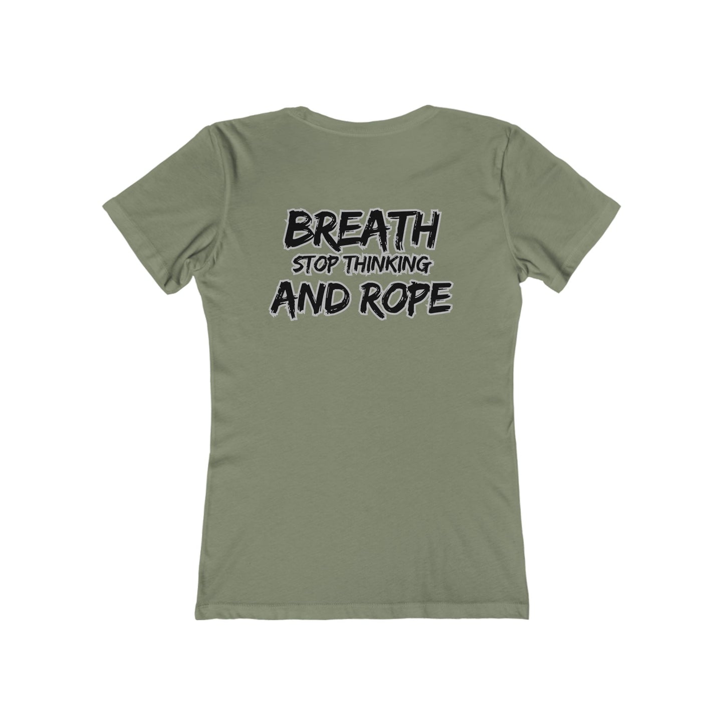 Breath, stop thinking and rope Cowgirl Women's Boyfriend Tee - Perfect for Casual Outings and Celebrations