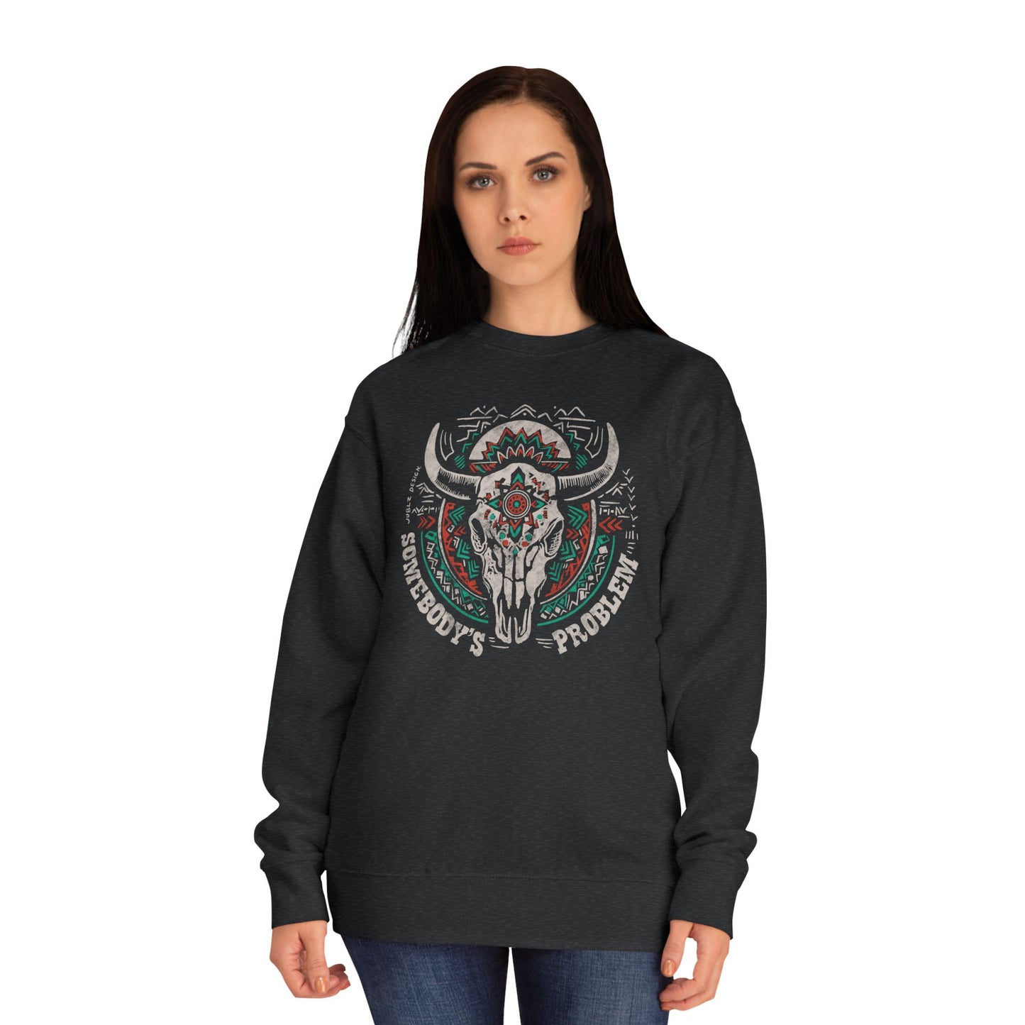 Somebody's else problem Unisex Crew Sweatshirt - Cozy Cultural Artwear