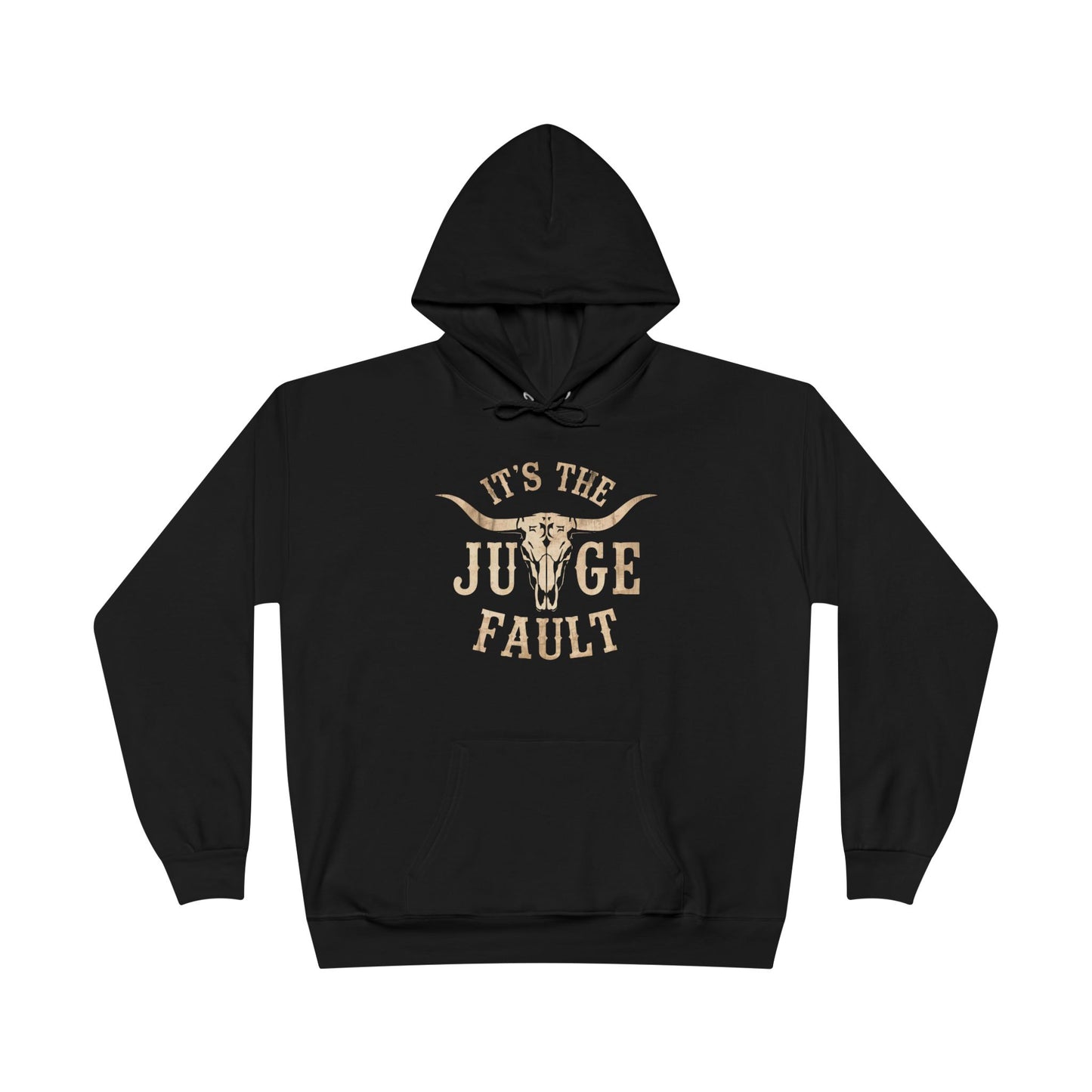 IT'S THE JUDGE FAULT Unisex EcoSmart® Pullover Hoodie Sweatshirt