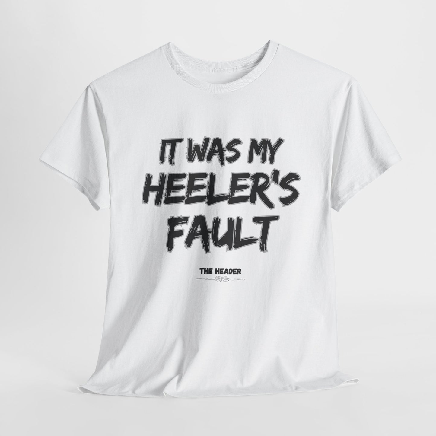 HEELER'S FAULT TEAM ROPING PARTNER RODEO Unisex Heavy Cotton Tee