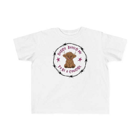 DADDY RAISED ME TO BE A COWGIRL Toddler's Fine Jersey Tee