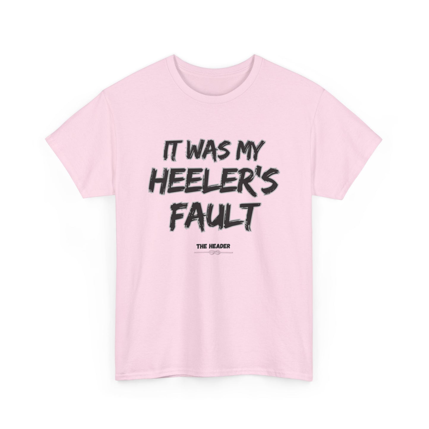 HEELER'S FAULT TEAM ROPING PARTNER RODEO Unisex Heavy Cotton Tee