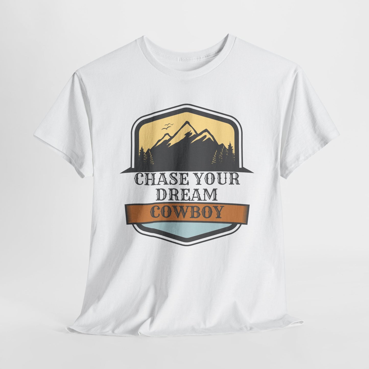 CHASE YOUR DREAM COWBOY Unisex Heavy Cotton Tee