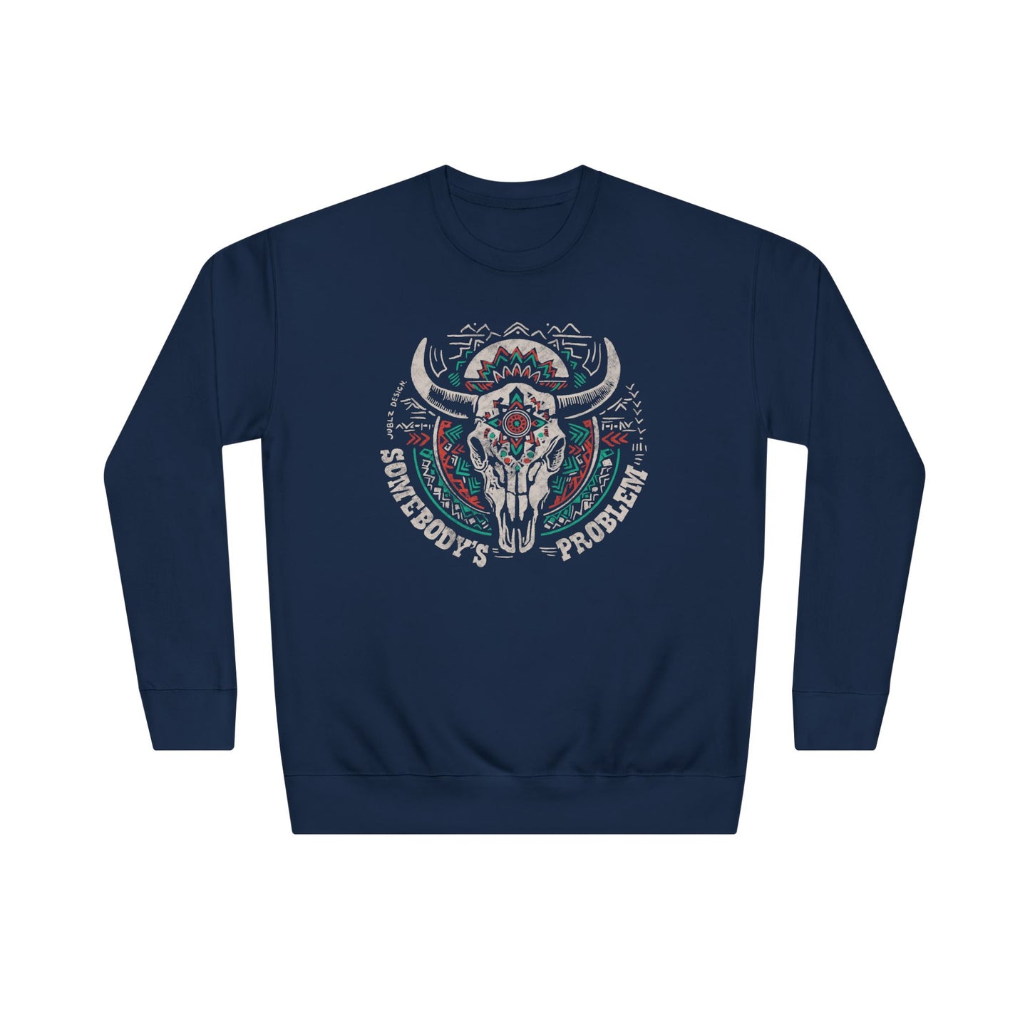 Somebody's else problem Unisex Crew Sweatshirt - Cozy Cultural Artwear