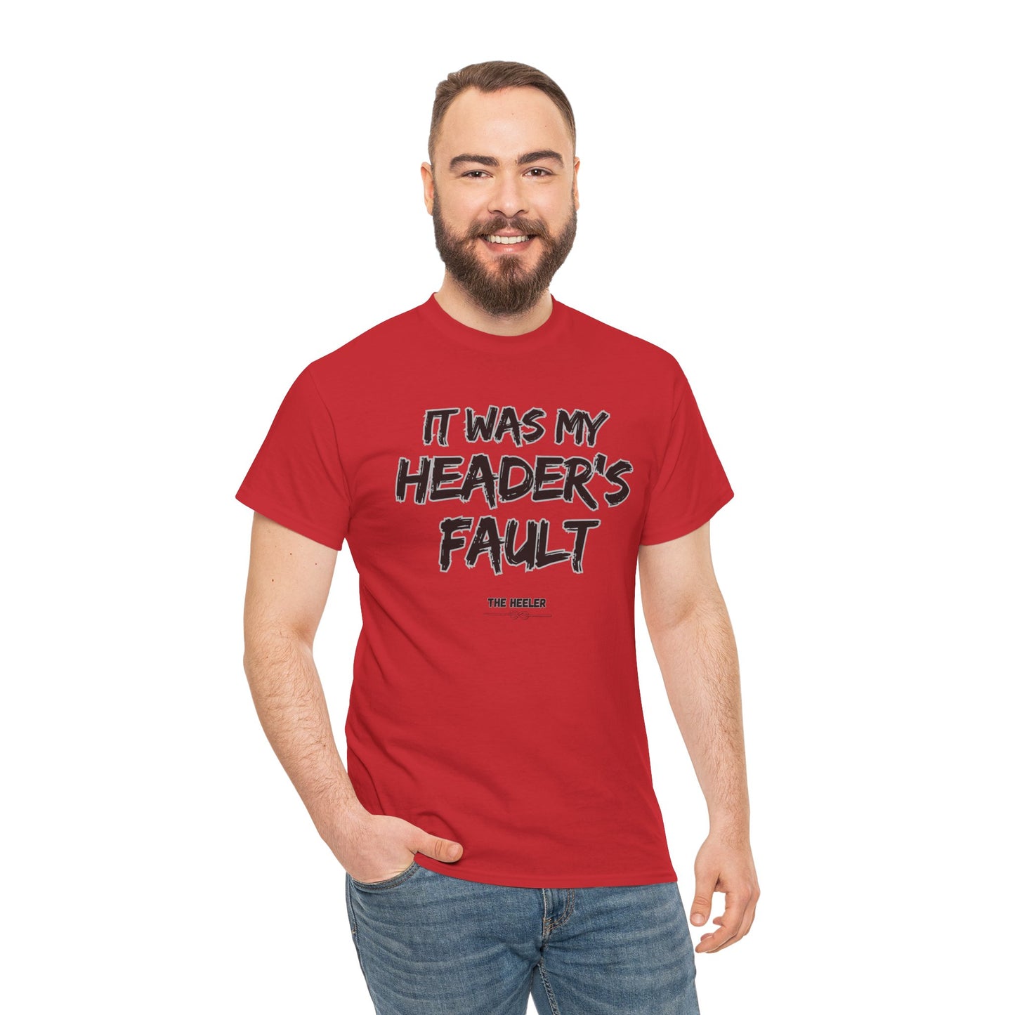 HEADER'S FAULT TEAM ROPING PARTNER RODEO Unisex Heavy Cotton Tee