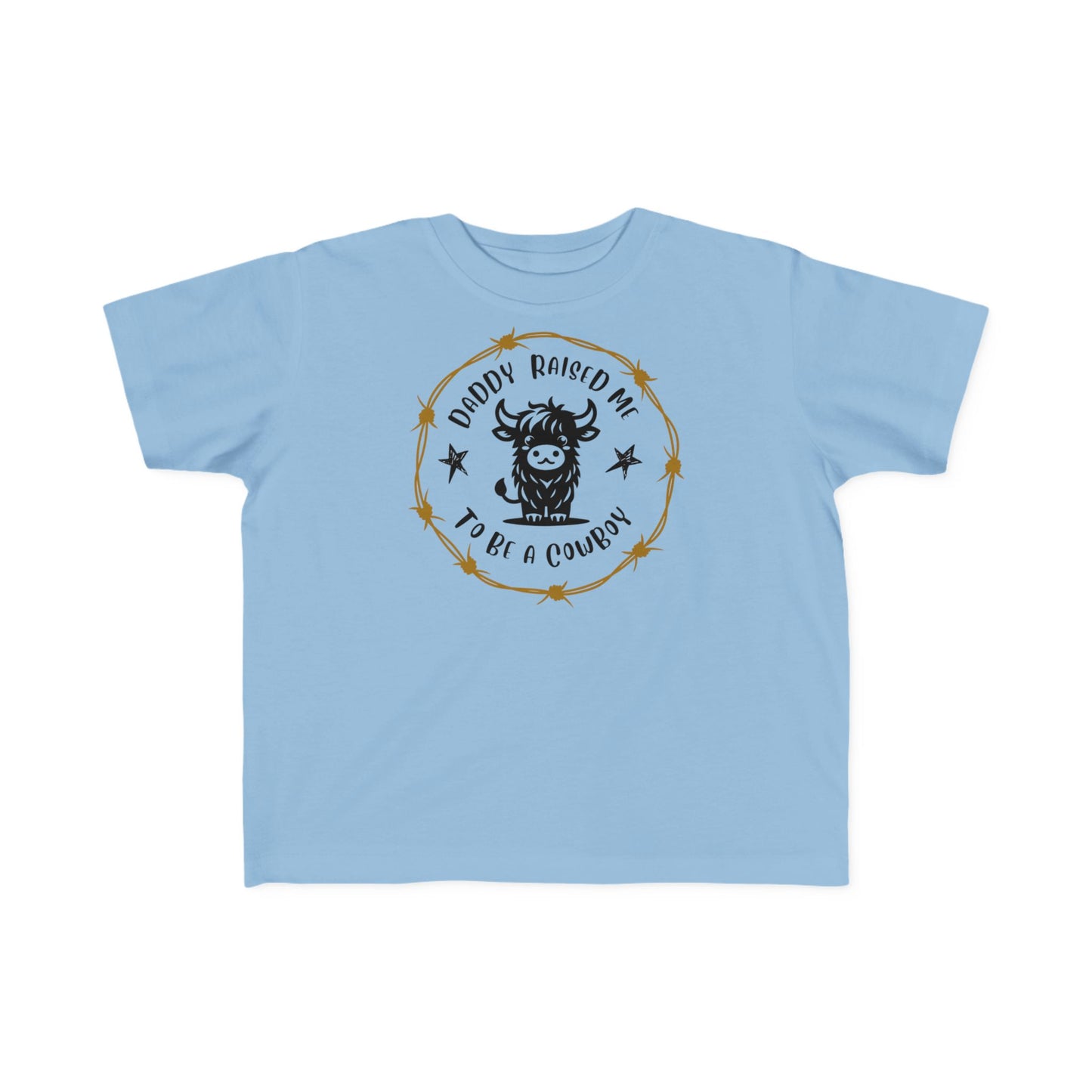 DADDY RAISED ME TO BE A COWBOY Toddler's Fine Jersey Tee