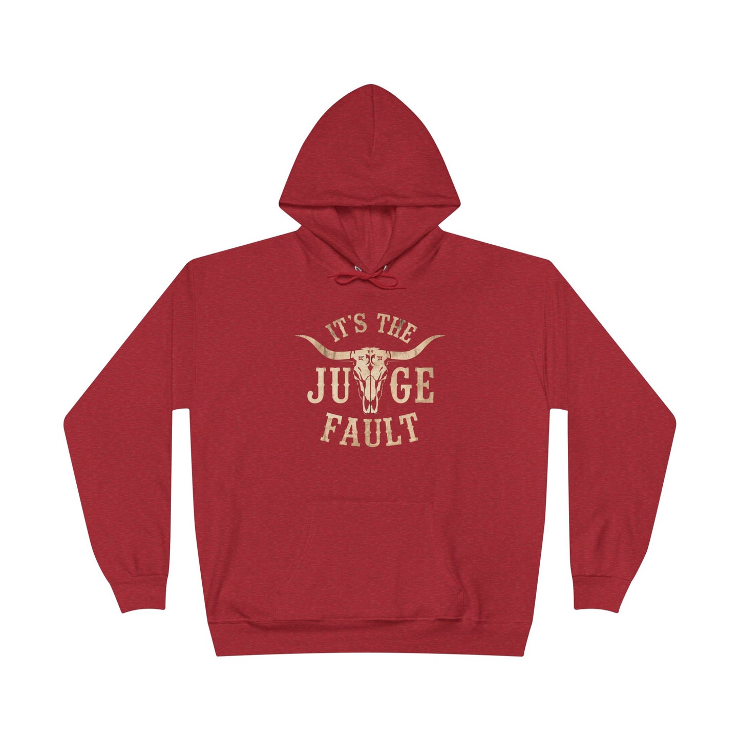 IT'S THE JUDGE FAULT Unisex EcoSmart® Pullover Hoodie Sweatshirt