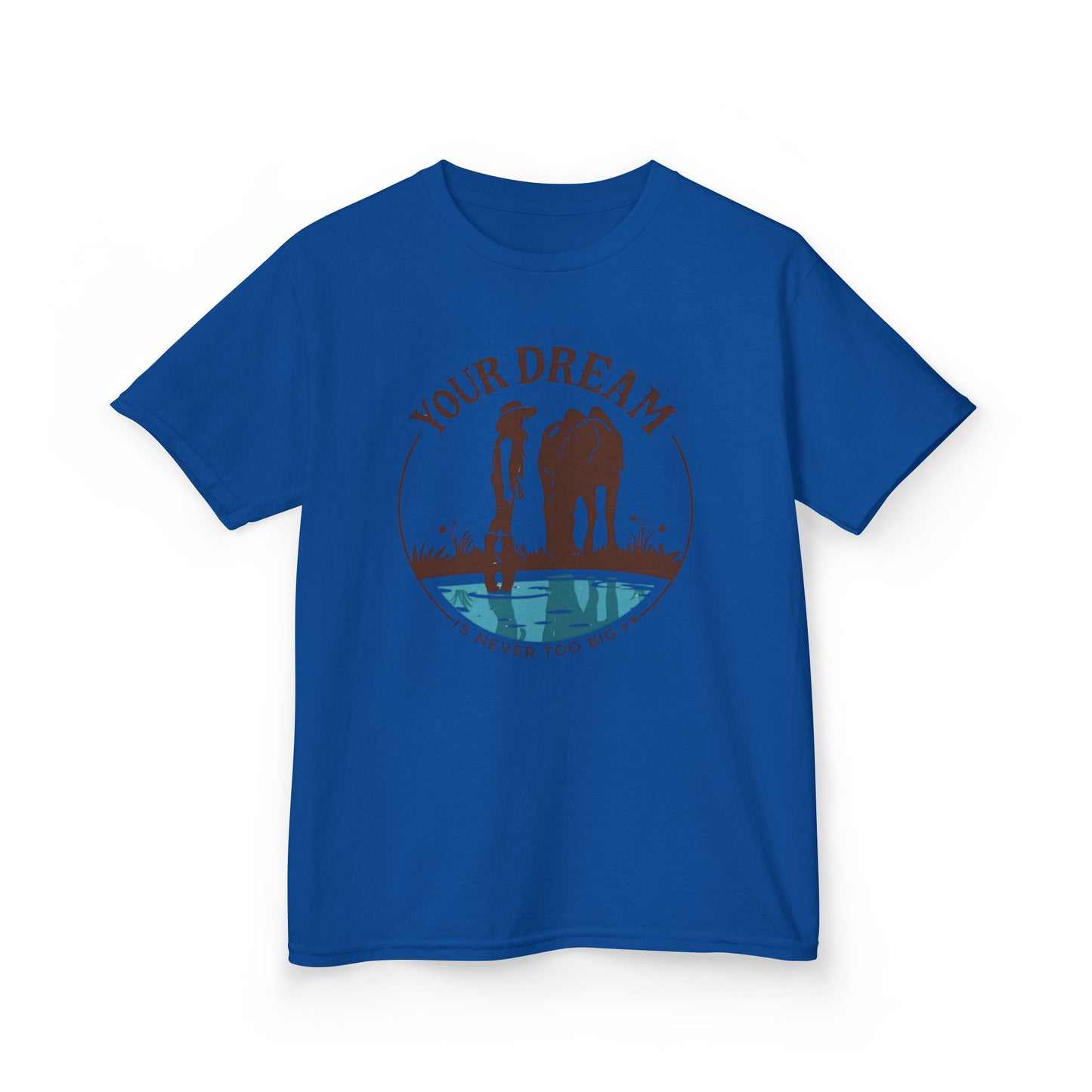 Junior T-Shirt — Your Dream is never too big