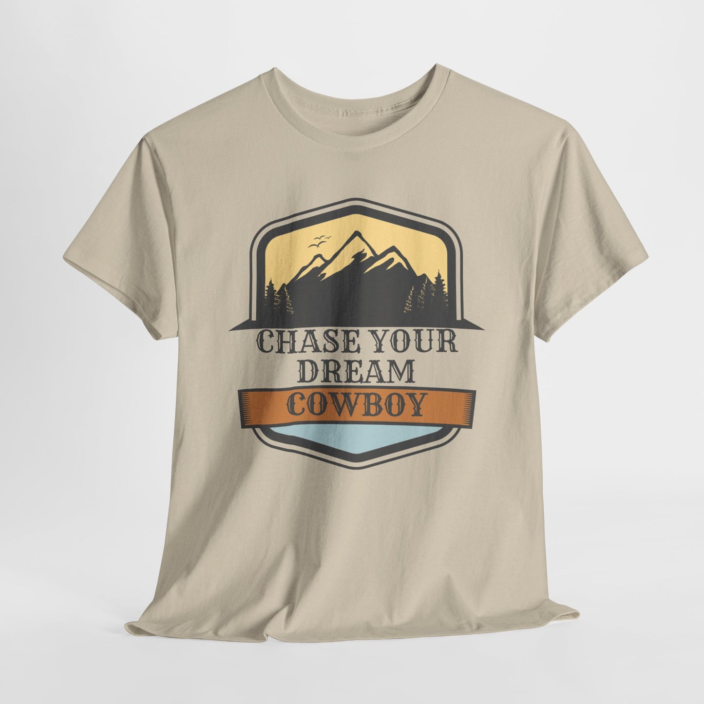 CHASE YOUR DREAM COWBOY Unisex Heavy Cotton Tee